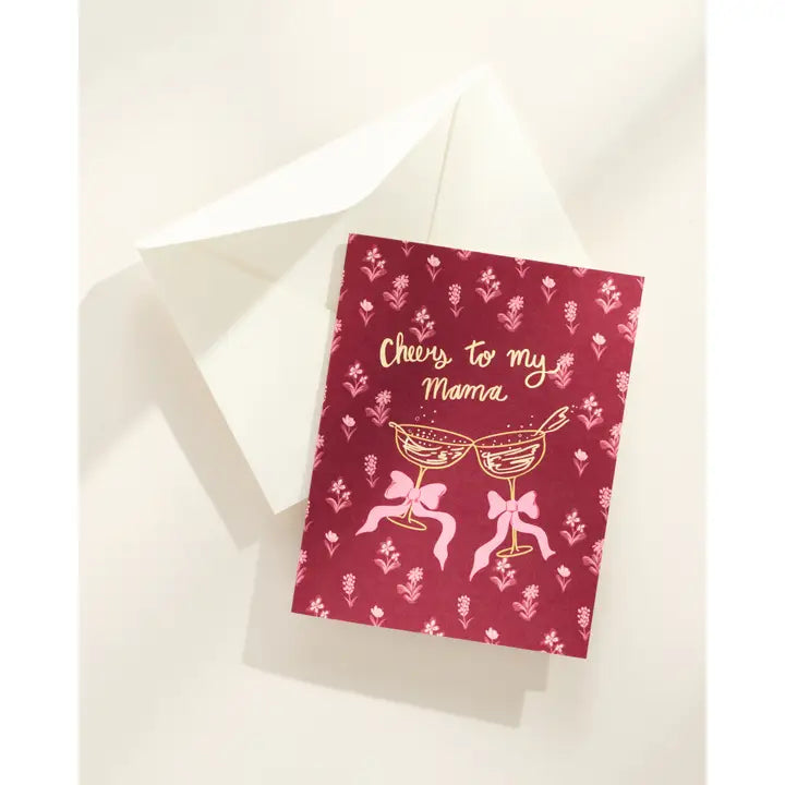 One & Only Paper | Cheers To My Mama Card