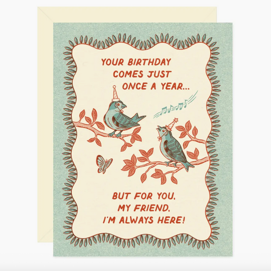 Wallflower Paper & Party | Im Always Here, Birthday Card