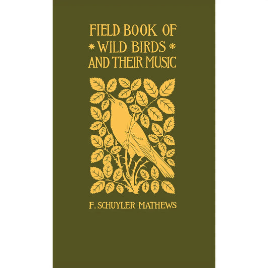 Field Books of Wild Birds and Their Music