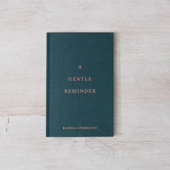 A Gentle Reminder Book by Bianca Sparacino