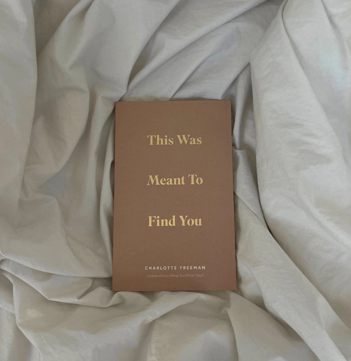 This Was Meant To Find You (When You Needed It Most) Book by Charlotte Freeman