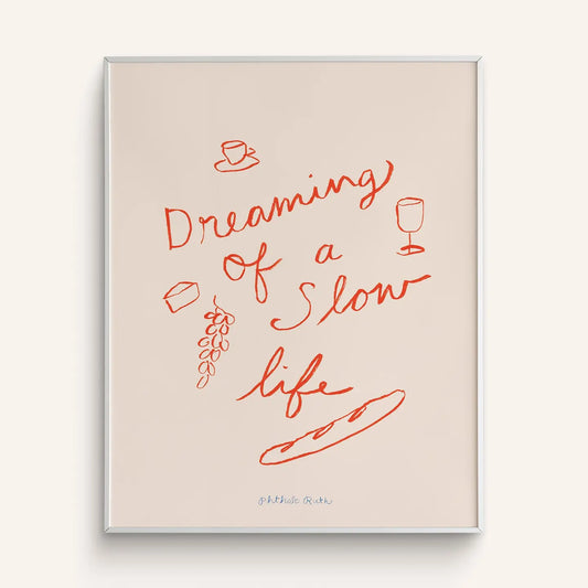 Phthalo Ruth | Dreaming of a Slow Life Art Print, 8 X 10